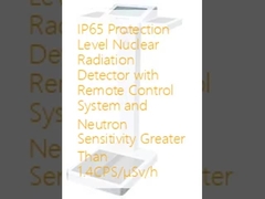 Detektor Radiasi Nuklir Tingkat Perlindungan IP65 dengan Sistem Kendali Jarak Jauh dan Sensitivitas Neutron Lebih Besar dari 1.4CPS/μSv/h